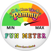 Be More Like Pammy Fun Meter Button