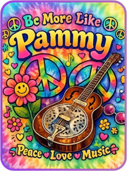 Be More Like Pammy UV Sticker