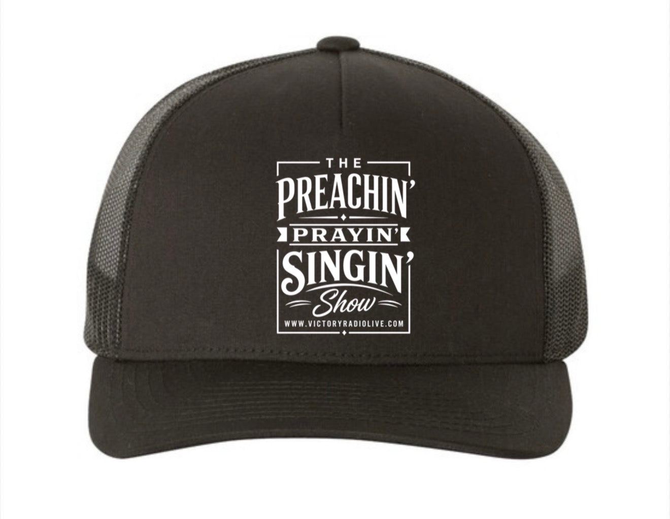 The Preachin' Prayin' Singin' Show Hat