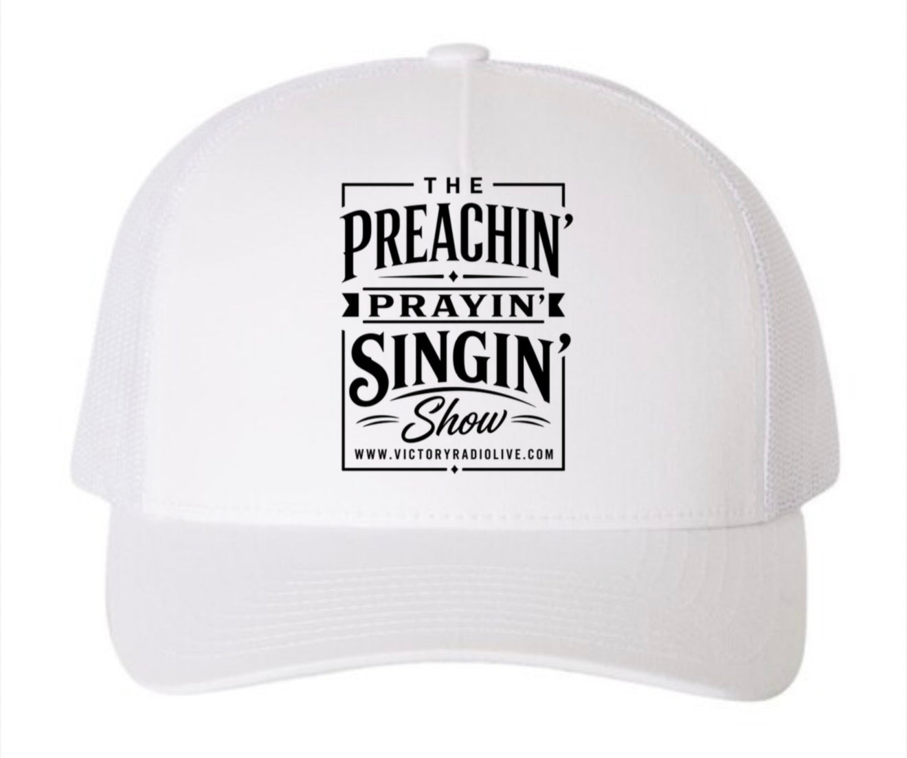 The Preachin' Prayin' Singin' Show Hat