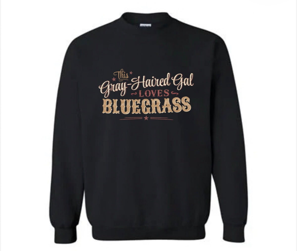 This Gray-Haired Gal Loves Bluegrass Sweatshirt