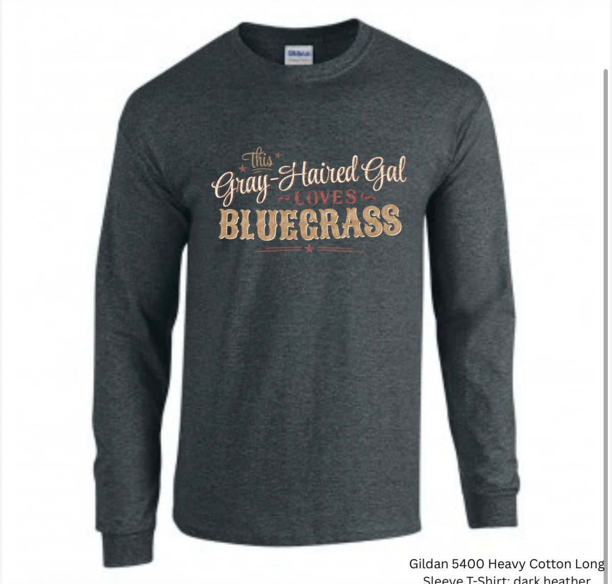This Gray-Haired Gal Loves Bluegrass Long Sleeve T-Shirt