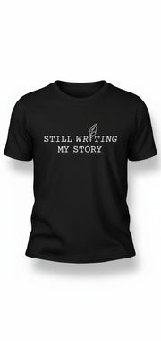 Still Writing My Story T-Shirt (BC)
