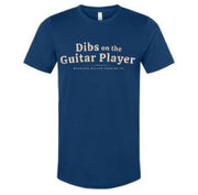 Dibs On The Guitar Player T-Shirt (BC)