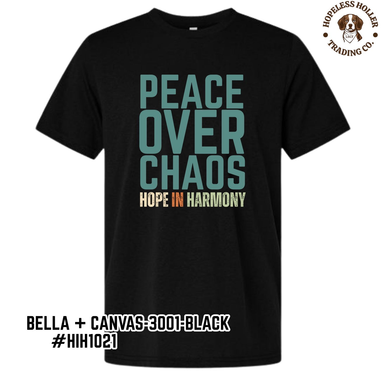 Peace Over Chaos T-Shirt (BC/CC)