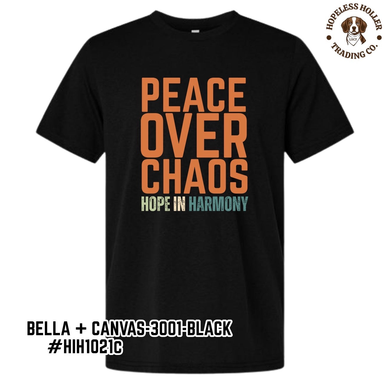 Peace Over Chaos T-Shirt (BC/CC)