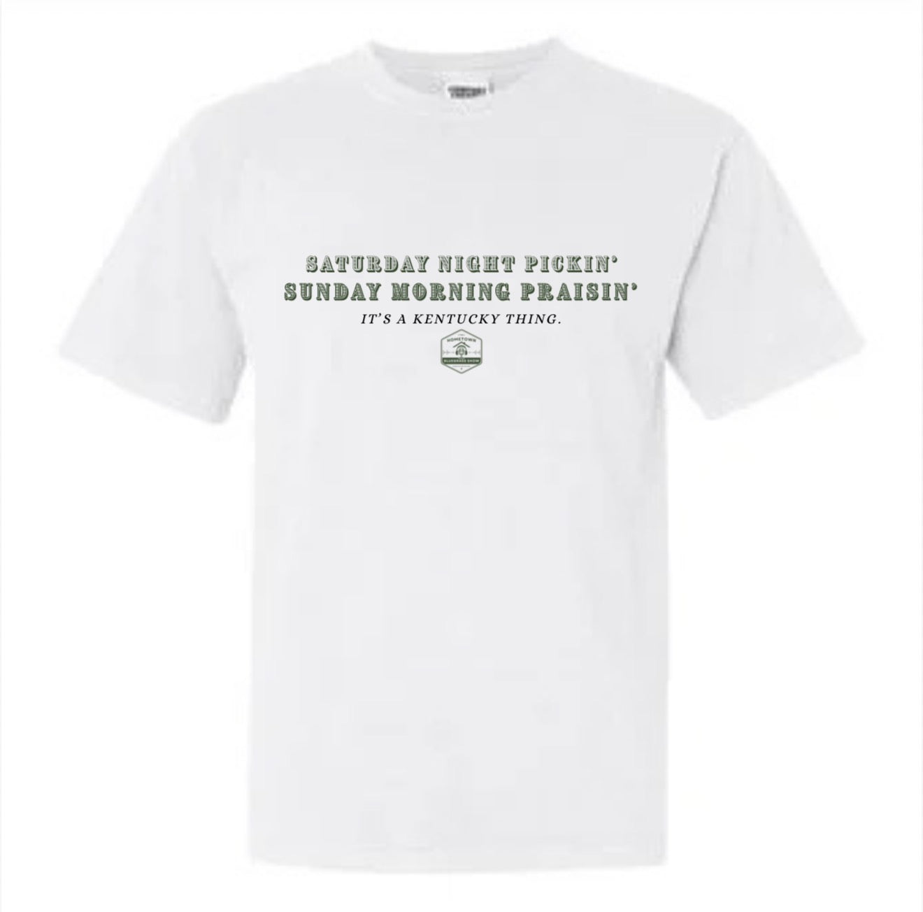 Hometown Bluegrass Show Podcast- Saturday Night Pickin' Sunday Morning Praisin' Short Sleeve