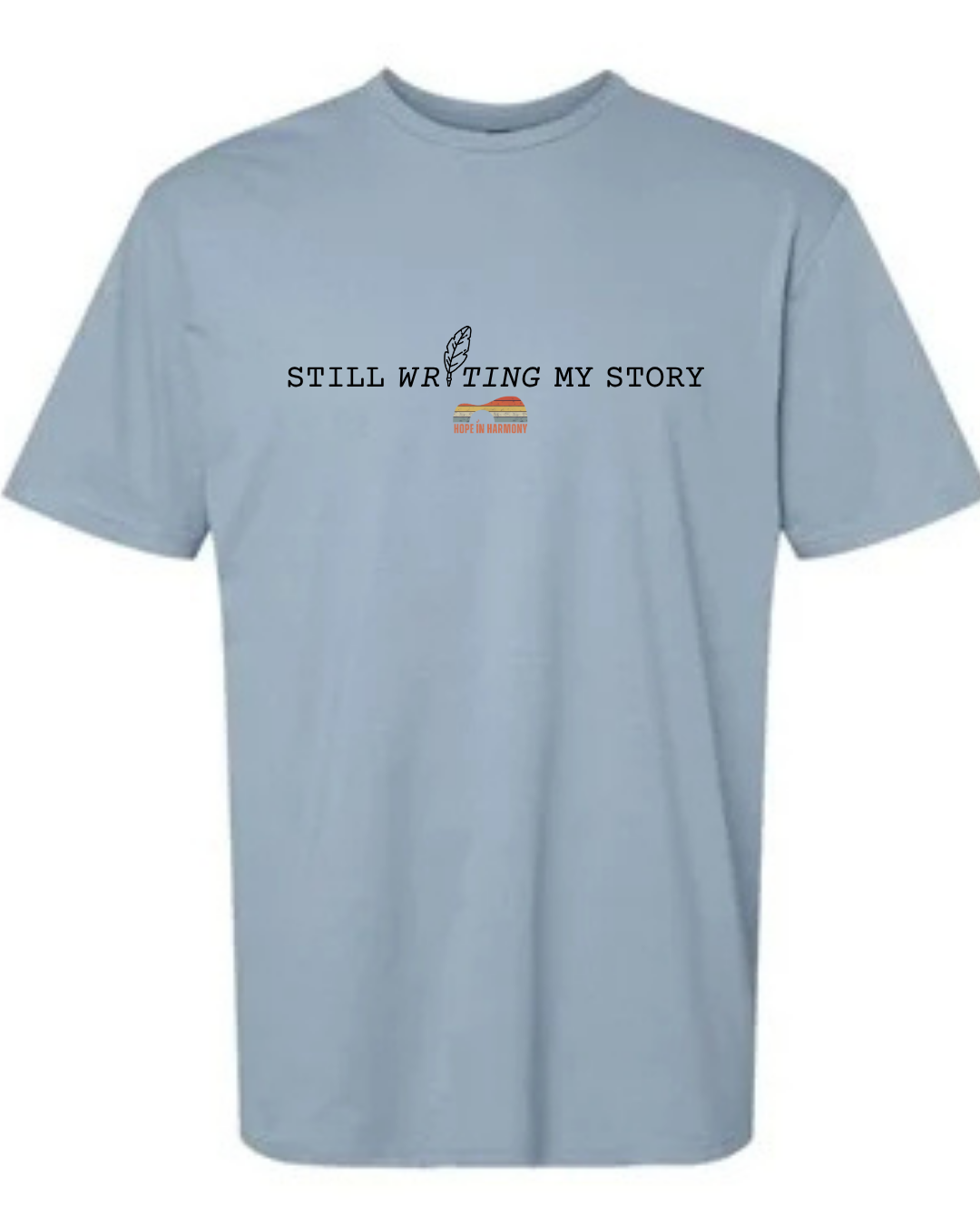 NEW COLORS - Still Writing My Story T-Shirt (GSS)