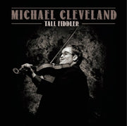 Michael Cleveland "Tall Fiddler" CD